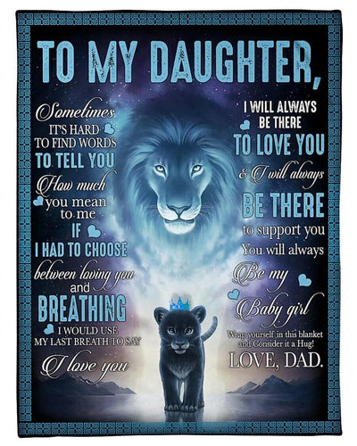 To My Daughter - From Dad - Lion Love G003 - Premium Blanket